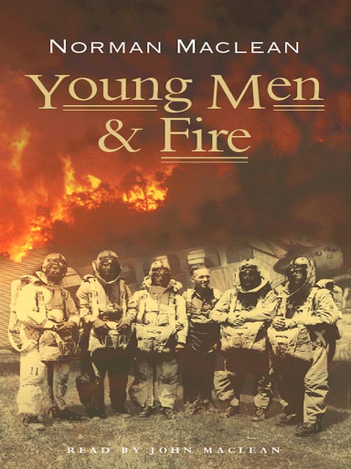 Title details for Young Men & Fire by Norman Maclean - Wait list